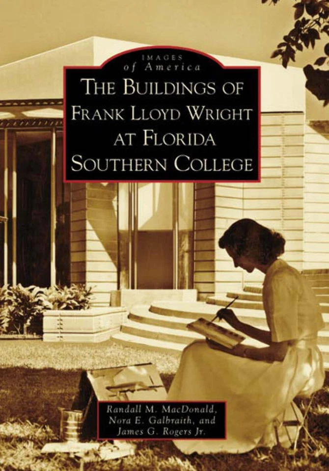 NEW Arcadia Publishing The Buildings of Frank Lloyd Wright at Florida Southern C - Image 1 of 1