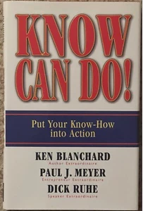Know Can Do!: Put Your Know-How Into Action by Ken Blanchard Signed Autographed - Picture 1 of 2