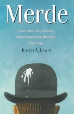 Merde: Excursions into Scientific, ..., Lewin, Ralph A. - Image 1 of 2