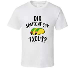 Did Someone Say Tacos Geico Manatee Commercial Funny T Shirt - Picture 1 of 2