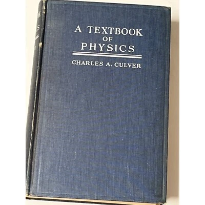A Textbook Of Physics By Charles A. Culver - Image 1 of 4