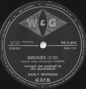 EARLY MORNING 45:  SMOKIES b/w NICOLE  AUSSIE  W & G 8352  NM & NM  1974 - Picture 1 of 2