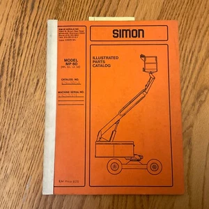SIMON MODEL MP/MPL/LK 60 Boom Lift PARTS MANUAL BOOK CATALOG LIST GUIDE - Picture 1 of 4