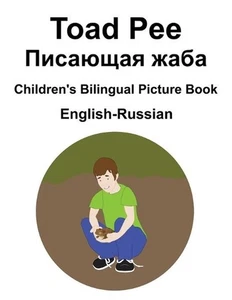 English-Russian Toad Pee/ Children's Bilingual Picture Book by Suzanne Carlson P - Picture 1 of 1