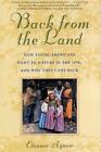 Back From The Land: How Young Americans Went To Nature In The 1970S, And Why The