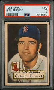 1952 Topps #343 Dick Gernert  Red Sox  ** HIGH Number ** PSA 1.5**centered