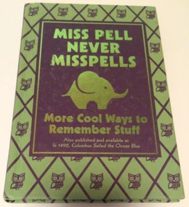 Miss Pell Never Misspells: More Cool Ways to Remember Stuff~2013 Small Hardcover - Picture 1 of 3