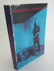 MIKE KELLEY, Catholic Tastes Whitney Museum of American Art; 1st Ed. 1993 - Picture 1 of 12
