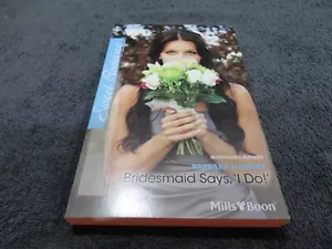 Bridesmaid Says, 'i Do!' by Hannay Barbara (Paperback, 2011) MILLS & BOON-SWEET - Picture 1 of 3