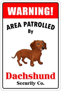 *Aluminum* Warning Area Patrolled By Dachshund 8"X12" Metal Novelty Sign - Picture 1 of 2