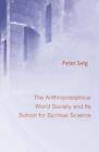 Peter Selg The Anthroposophical World Society (Poche)