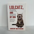 LOLCATZ, SANTA AND DEATH BY DOG: Book/Novel by Andrew Masterson 
