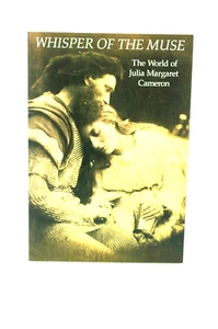 Whisper of the Muse The World of Julia M Margaret Cameron - Picture 1 of 1