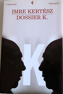 IMRE KERTÉSZ DOSSIER K. FELTRINELLI 2009 - Bild 1 von 1