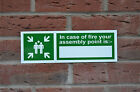 IN CASE OF FIRE YOUR ASSEMBLY POINT IS plastic sign or sticker 300mmx100mm staff