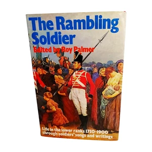 The Rambling Soldier: Life in the lower ranks 1750-1900 through soldiers' songs - Picture 1 of 9