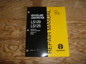 New Holland LS120 LS125 Skid Steer Loader Engine Shop Service Repair Manual - Picture 1 of 1