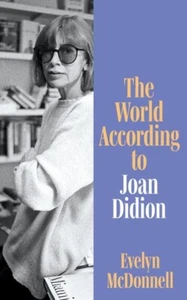 NEW The World According To Joan Didion By Evelyn McDonnell Paperback) FREE Shipp - Picture 1 of 1