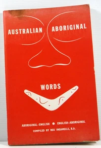 Australian Aboriginal Words by Rex Ingamalls 1955 book paperback in english - Picture 1 of 16