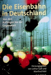 Die Eisenbahn in Deutschland : von den Anfängen bis zur Gegenwart. hrsg. von Lot - Picture 1 of 1