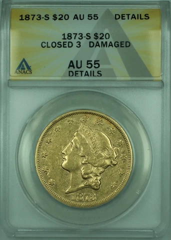 1873-S Closed 3 Liberty $20 Double Eagle Gold Coin ANACS AU-55 Details Cover