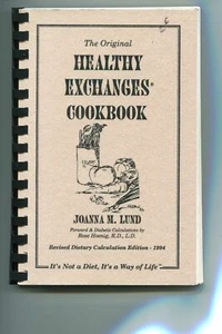 THE  ORIGINAL HEALTHY EXCHANGES COOKBOOK BY:  JOANNA M. LUND - Bild 1 von 3