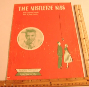 THE MISTLETOE KISS~SHEET MUSIC~COPYRIGHT MCMXLVIII~SHAPIRO BERNSTEIN & CO PUB. - Picture 1 of 8