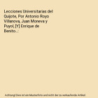 Lecciones Universitarias del Quijote, Por Antonio Royo Villanova, Juan Moneva y 