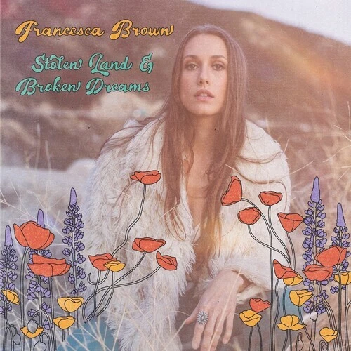 Francesca Brown - Stolen Land and Broken Dreams [Used Very Good Vinyl LP] Explic - Image 1 of 1