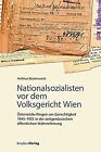 Nationalsozialisten vor dem Volksgericht Wien: Öste... | Buch | Zustand sehr gut
