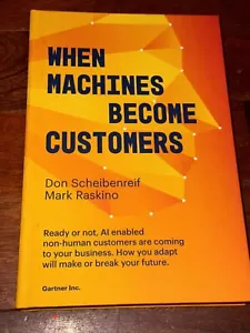 When Machines Become Customers AI Artificial Intelligence Scheibenreif Raskino - Picture 1 of 5