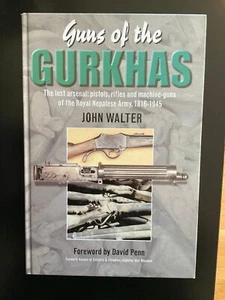 Guns of the Gurkhas The Lost Arsenal Pistols Rifles & Machine-Guns NEW OLD STOCK - Picture 1 of 6