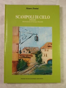 Scampoli di Cielo Poesia Mauro Donini 1981 Ponte Nuovo Editrice Bologna 69 S. - Foto 1 di 14