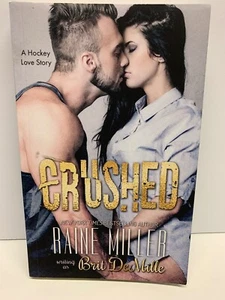 Crushed : A Hockey Love Story by Brit DeMille (2018, Vegas Crush) Raine Miller - Bild 1 von 4
