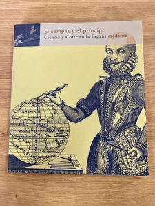 El compás y el príncipe Ciencia y Corte en la España moderna - Imagen 1 de 6