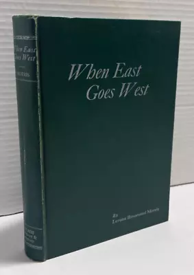 When East goes West by Lerona Rosamond Morris Signed 1st Edition - Image 1 of 2