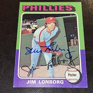 Jim Lonborg 1975 Topps #94 Philadelphia Phillies Autographed Signed Card