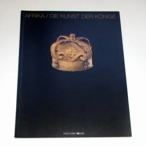 Afrika Die Kunst der Könige Gert Chesi KATALOG Baule Bini Yoruba Masken Ashanti - Bild 1 von 2