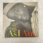 As I Am : Young African American Women in a Critical Age by Julian C. R. Okwu...
