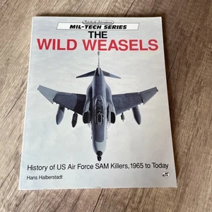 Mil-Tech Series - The Wild Weasels History Of US AF SAM KILLERS 1965-today - Picture 1 of 6