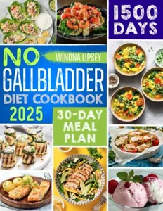 NO GALLBLADDER DIET COOKBOOK: 1500 Days Worth of Delicious and Nutrient Recipes, - Picture 1 of 2