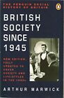 British Society Since 1945, Marwick, Arthur, Used; Good Book