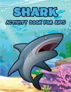 Shark Activity Book for Kids: Shark Coloring Pages, Activity Coloring Book for K - Picture 1 of 1