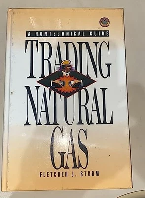Trading Natural Gas: A Nontechnical..., Sturm, Fletcher - Image 1 of 2
