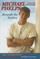 Michael Phelps: Beneath the Surface - hardcover, CAZENEUVE, 1582619980