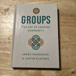 A Short Guide to Groups : The Art of Leading Community by Justin Elafros and... - Picture 1 of 4