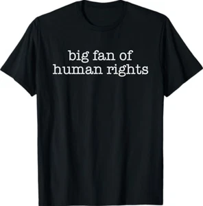 Großer Fan von Menschenrechten Protest T-Shirt - Bild 1 von 8
