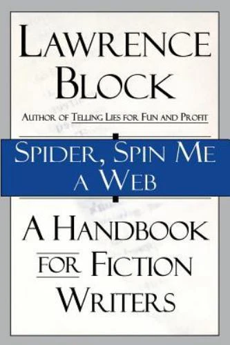 Spider, Spin Me a Web: A Handbook for Fiction Writers by Block, Lawrence - Image 1 of 1