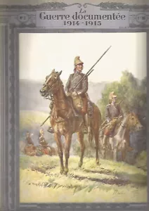 LA GUERRE DOCUMENTEE 1914-1915 - N°03 - ENCYCLOPEDIE AU JOUR LE JOUR.... - Bild 1 von 3