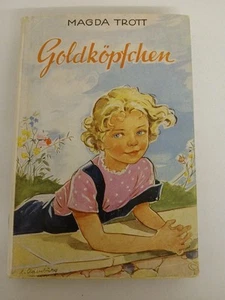 Goldköpfchen-Reihe, Band 1: Goldköpfchen. Eine Erzählung für Mädchen Magda Trott - Bild 1 von 1